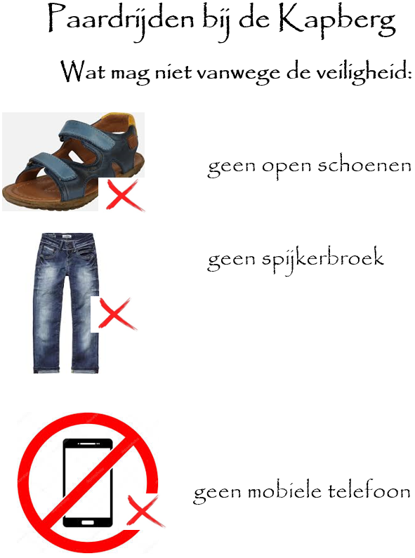 Paardrijden bij de Kapberg. Wat mag niet vanwege de veiligheid: geen open schoenen, geen spijkerbroek, geen mobiele telefoon.